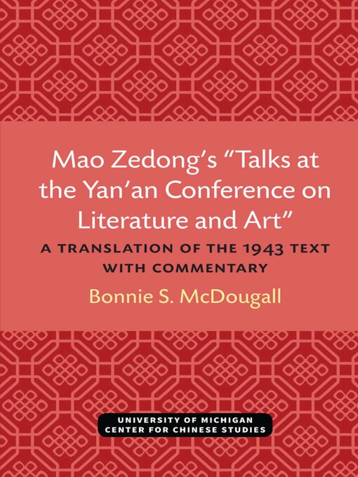 Title details for Mao Zedong's "Talks at the Yan'an Conference on Literature and Art" by Bonnie McDougall - Available